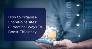 organise SharePoint sites