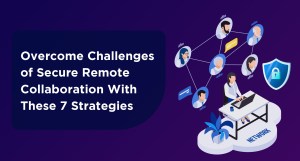 secure remote collaboration